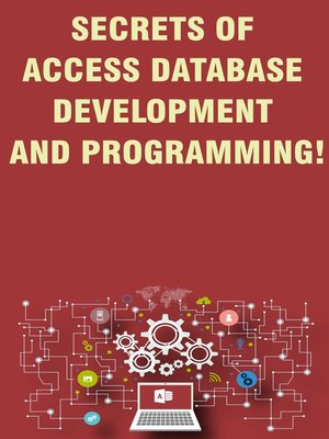 cover image of Secrets of Access Database Development and Programming